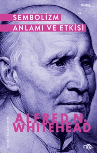 Sembolizm Anlamı ve Etkisi Alfred North Whitehead