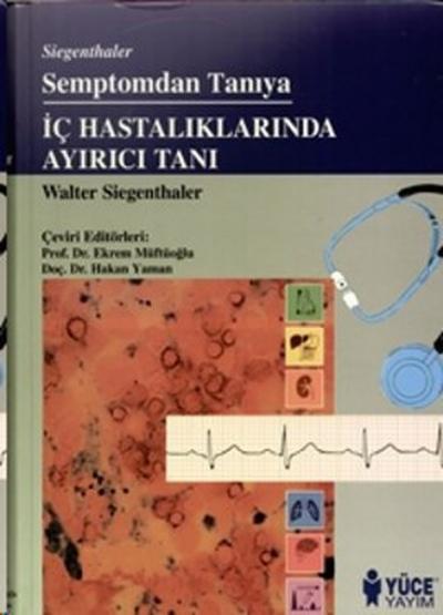 Semptomdan Tanıya İç Hastalıklarında Ayırıcı Tanı (Ciltli) Walter Sieg