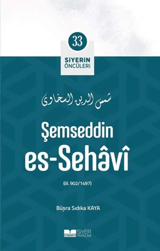 Şemseddin Es - Sehavi - Siyerin Öncüleri 33 Büşra Sıdıka Kaya