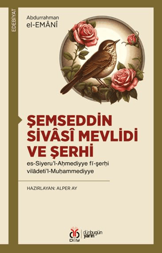 Şemseddin Sivâsî Mevlidi ve Şerhi Abdurrahman el-Emani