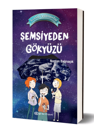 Küçük Astronomlar 2 - Şemsiyeden Gökyüzü Nurdan Bağrıaçık