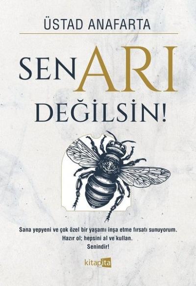 Sen Arı Değilsin Üstad Anafarta