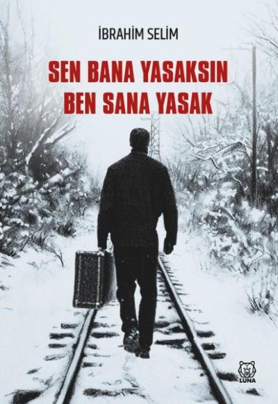 Sen Bana Yasaksın Ben Sana Yasak İbrahim Selim