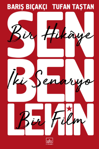 Sen Ben Lenin: Bir Hikaye, İki Senaryo, Bir Film Tufan Taştan