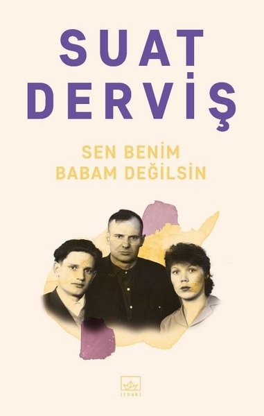 Sen Benim Babam Değilsin Suat Derviş