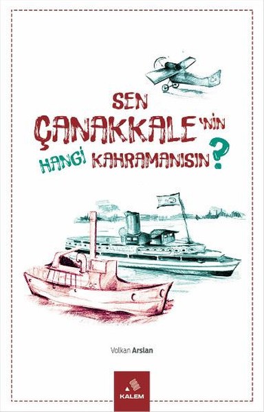 Sen Çanakkale'nin Hangi Kahramanısın? Volkan Arslan