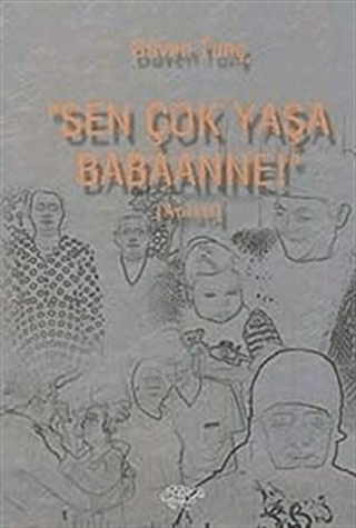 Sen Çok Yaşa Babaanne Güven Tunç