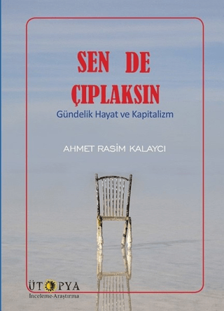 Sen De Çıplaksın Ahmet Rasim Kalaycı