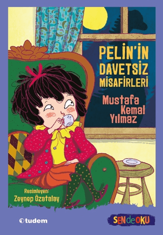 Pelin'in Davetsiz Misafirleri Mustafa Kemal Yılmaz