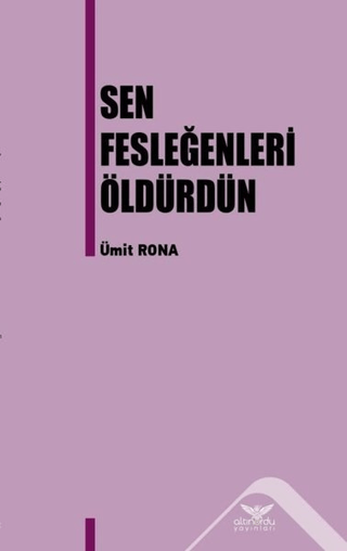 Sen Fesleğenleri Öldürdün Ümit Rona