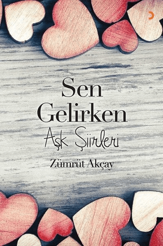 Sen Gelirken Zümrüt Akçay