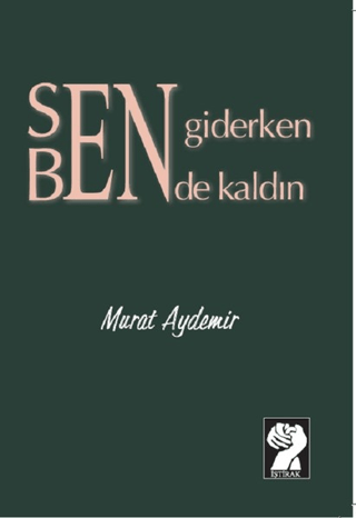 Sen Giderken Bende Kaldın Murat Aydemir