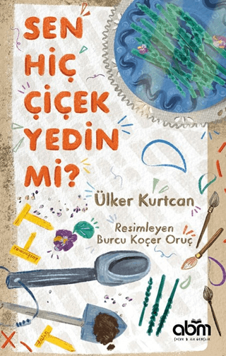 Sen Hiç Çiçek Yedin mi? Ülker Kurtcan