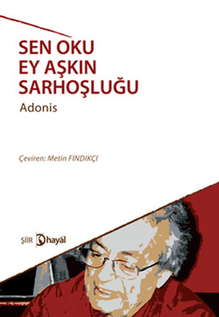 Sen Oku Ey Aşkın Sarhoşluğu Adonis