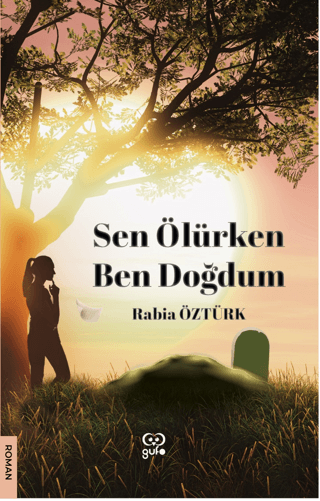 Sen Ölürken Ben Doğdum Rabia Öztürk