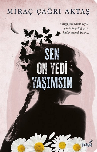 Sen On Yedi Yaşımsın Miraç Çağrı Aktaş