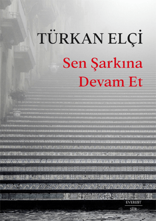 Sen Şarkına Devam Et Türkan Elçi