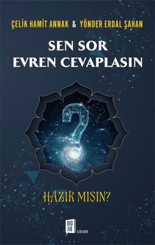 Sen Sor Evren Cevaplasın - Hazır mısın? Yönder Erdal Şahan