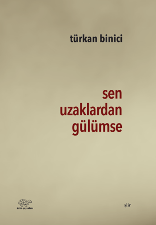 Sen Uzaklardan Gülümse Türkan Binici