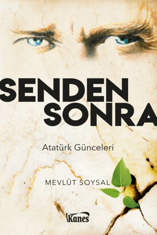 Senden Sonra - Atatürk Günceleri Mevlüt Soysal