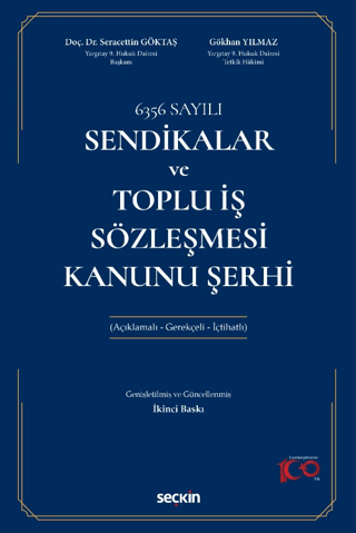 Sendikalar ve Toplu İş Sözleşmesi Kanunu Şerhi (Ciltli) Seracettin Gök