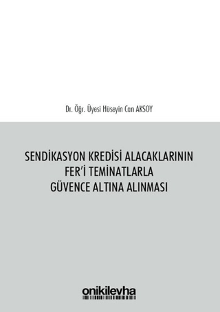 Sendikasyon Kredisi Alacaklarının Fer'i Teminatlarla Güvence Altına Al