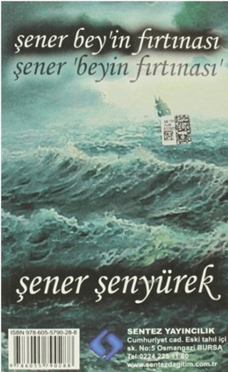 Şener Bey\'in Fırtınası - Şener Bey\'in Yol Haritası Şener Şenyürek