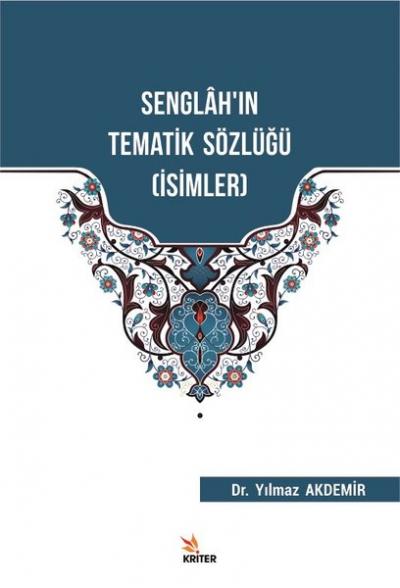 Senglah'ın Tematik Sözlüğü (İsimler) Yılmaz Akdemir