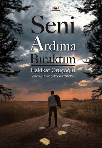 Seni Ardıma Bıraktım Hakikat Oruçoğlu