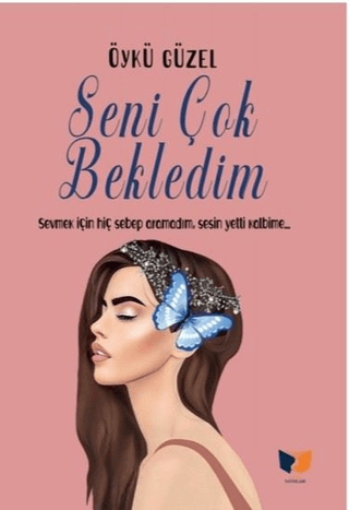 Seni Çok Bekledim Öykü Güzel