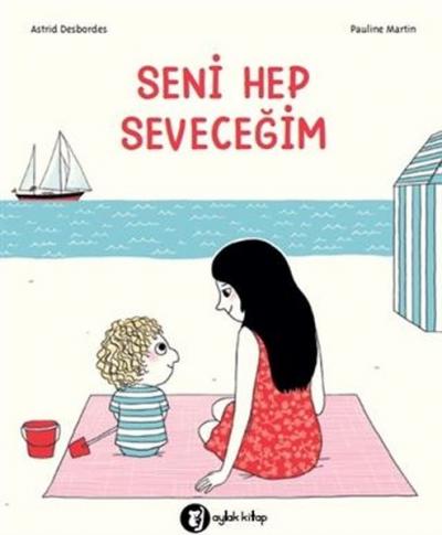 Seni Hep Seveceğim Astrid Desbordes