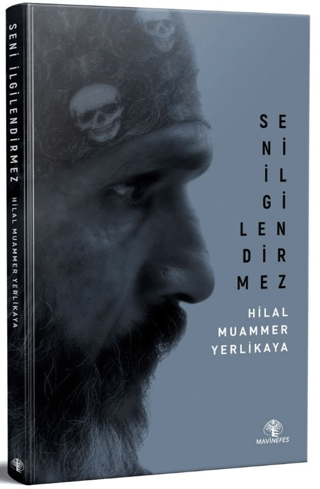 Seni İlgilendirmez Hilal Muammer Yerlikaya