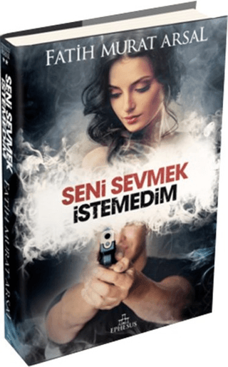 Seni Sevmek İstemedim %33 indirimli Fatih Murat Arsal