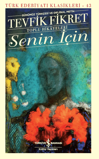 Senin İçin (Günümüz Türkçesi Orijinal Metin) Tevfik Fikret