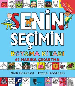 Senin Seçimin Boyama Kitabı - 60 Harika Çıkartma Pippa Goodhart