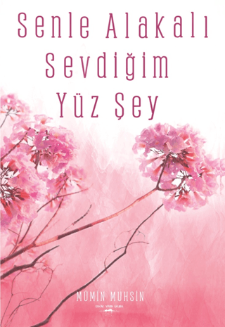 Senle Alakalı Sevdiğim Yüz Şey Mümin Muhsin