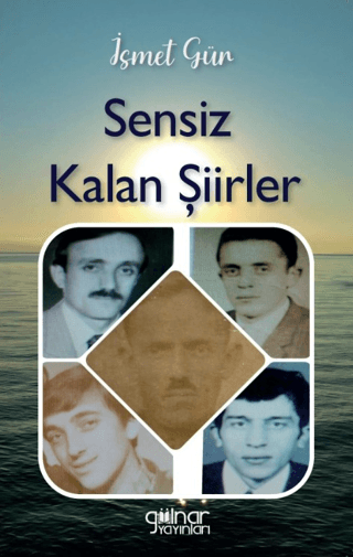 Sensiz Kalan Şiirler İsmet Gür