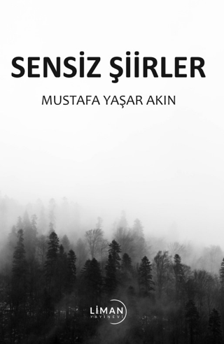 Sensiz Şiirler Mustafa Yaşar Akın