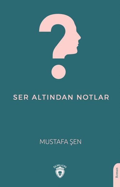 Ser Altından Notlar Mustafa Şen