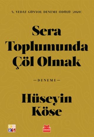 Sera Toplumunda Çöl Olmak Hüseyin Köse