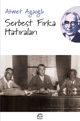 Serbest Fırka Hatıraları %27 indirimli Ahmet Ağaoğlu