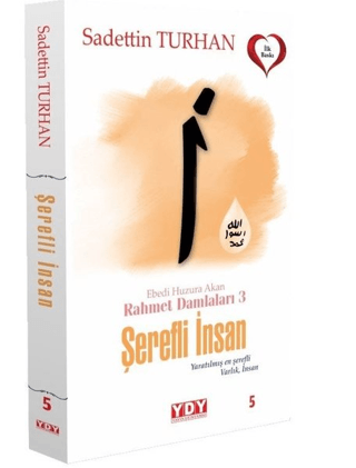 Şerefli İnsan - Ebedi Huzura Akan Rahmet Damlaları 3 Sadettin Turhan