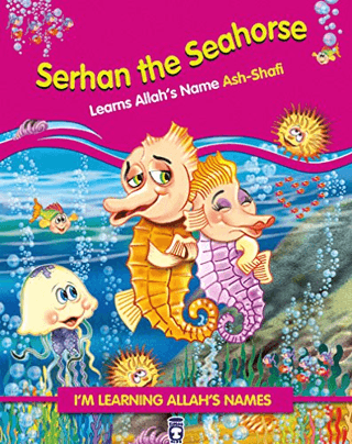 Serhan The Seahorse Learns Allah's Name Ash Shafi Nur Kutlu