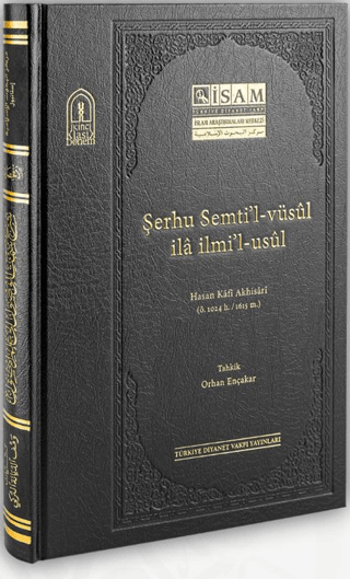 Şerhu Semtil Vüsul İla İlmil Usul (Ciltli) Hasan Kafi Akhisari