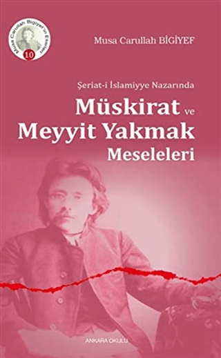 Şeriat-i İslamiyye Nazarında Müskirat ve Meyyit Yakmak Meseleleri Musa