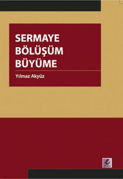 Sermaye Bölüşüm Büyüme Yılmaz Akyüz