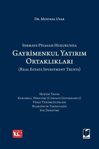 Sermaye Piyasası Hukukunda Gayrimenkul Yatırım Ortaklıkları (Real Esta