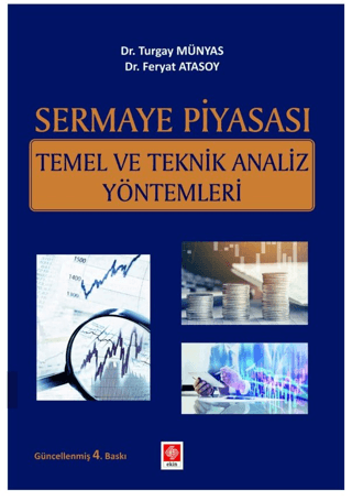 Sermaye Piyasası Temel ve Teknik Analiz Yöntemleri Turgay Münyas