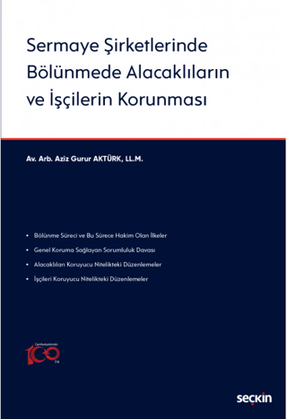 Sermaye Şirketlerinde Bölünmede Alacaklıların ve İşçilerin Korunması A