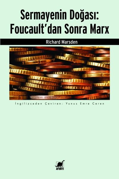 Sermayenin Doğası: Foucault'dan Sonra Marx Richard Marsden